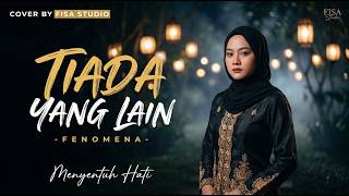 Download lagu Tiada Yang Lain – Fenomena | Cover by FISA STUDIO | Lagu Nostalgia Paling Menyentuh Hati