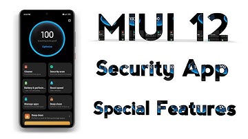 MIUI 12 Security App Special Features | MIUI 12 Security App Review | MIUI 12 Security App | Dot SM