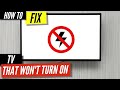 How To Fix Your TV if it Won’t Turn On