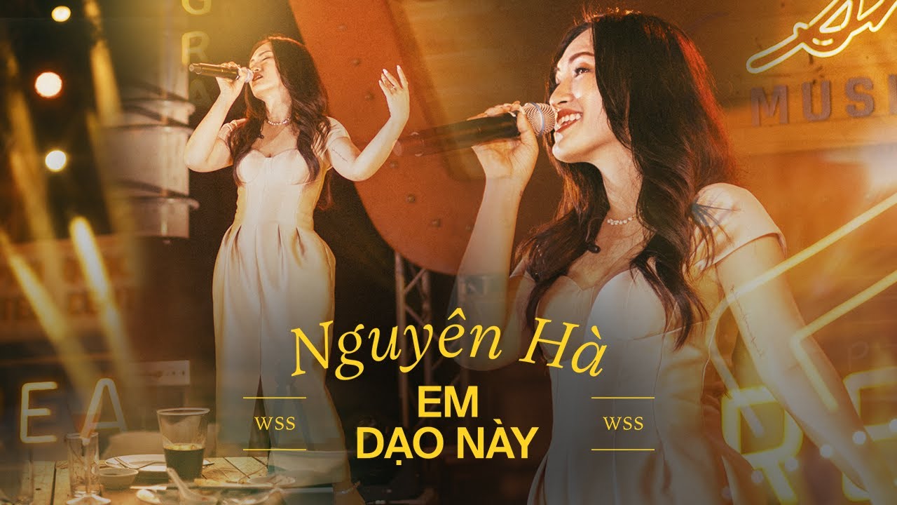 Em Dạo Này - Nguyên Hà Live tại - Wow Sunset Show