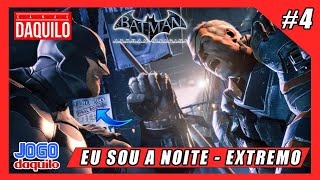 Batman: Arkham Origins #4 - Exterminador - GAMEPLAY Daquilo I AM THE NIGHT/Eu Sou A Noite [PC][+14]