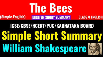 The Bees-Class 8 Karnataka English Poem Simple Short Summary In English-W.Shakespeare-Class Series