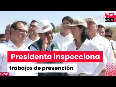 Presidenta Fujimori supervisa labores de limpieza y descolmatación del río Piura