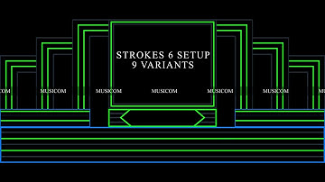 259. Strokes 6 Setup | 9 Variants | By Musicom