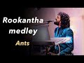 Ants  rookantha medley at a wedding