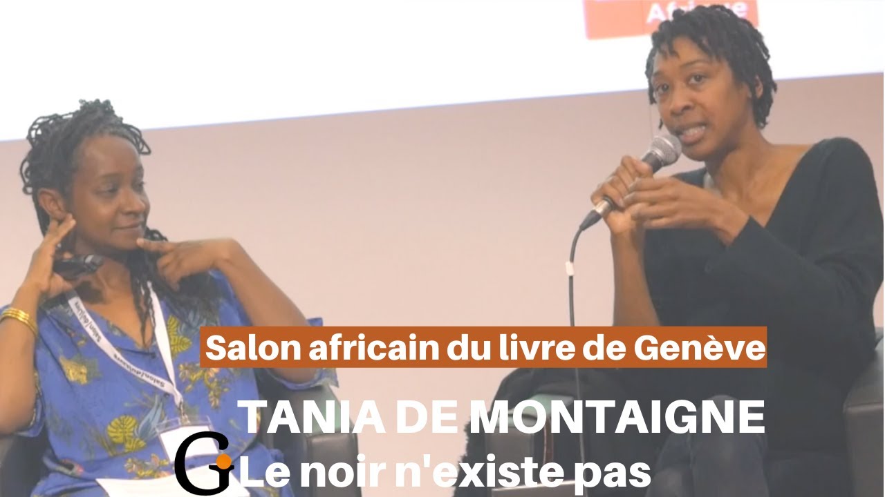 Tania de Montaigne, le Noir n'existe pas, comment sortir de la race