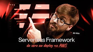 Serverless Framework: Do Zero ao Deploy na AWS com IaC