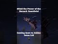 Closer Look at the Berserk Gauntlet Ability Coming in Anime Justu 2.0!! #shorts