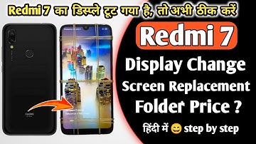 Redmi 7 Display & Touch Screen  Replacement | Redmi 7 Folder Change/Price | Mi 7 Disassembly