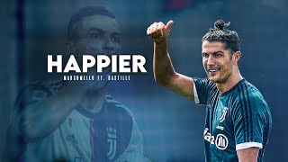 Cristiano Ronaldo 2020 • Marshmello ft. Bastille - Happier • Skills & Goals | HD