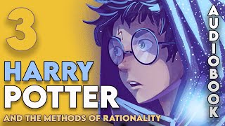 (PART 3) Full Audiobook: Harry Potter and the Methods of Rationality