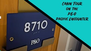 Cabin Tour 8710. Onboard the P&O Pacific Encounter.