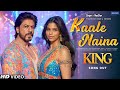 King Movie Song Kaale Naina Shahrukh Khan Suhana Khan Srk Song King Movie Trailer Srksongs King Movie Song Kaale Naina Shahrukh Khan Suhana Khan Srk Song King Movie Trailer Srksongs