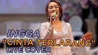 Live Performance Ingga - Cinta Terlarang (The Virgin)