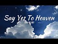 Lana del rey  say yes to heaven  letra  lyrics