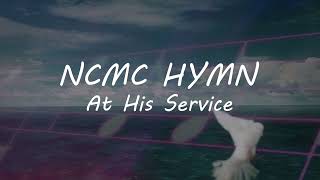 AT HIS SERVICE (NCMC Hymn) - Accompaniment Track