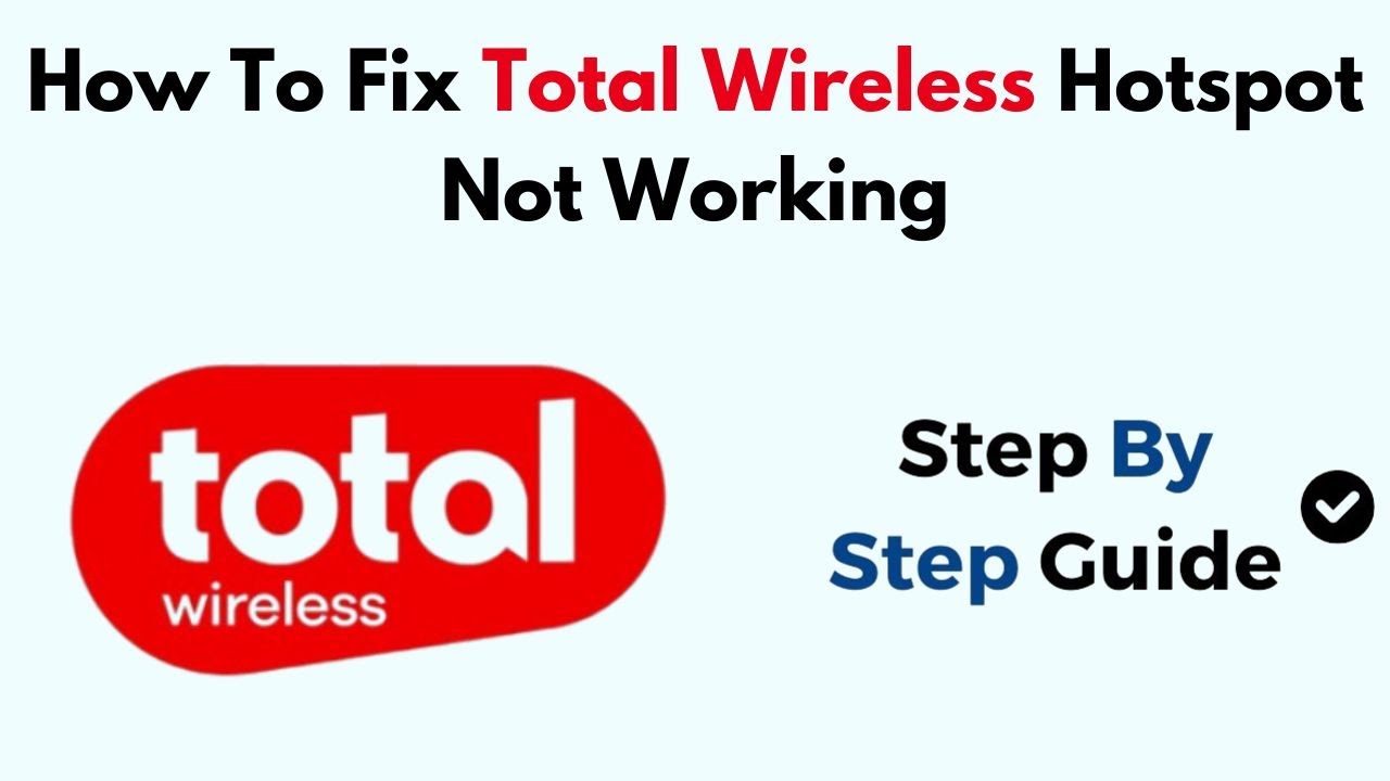 How To Fix Total Wireless Hotspot Not Working