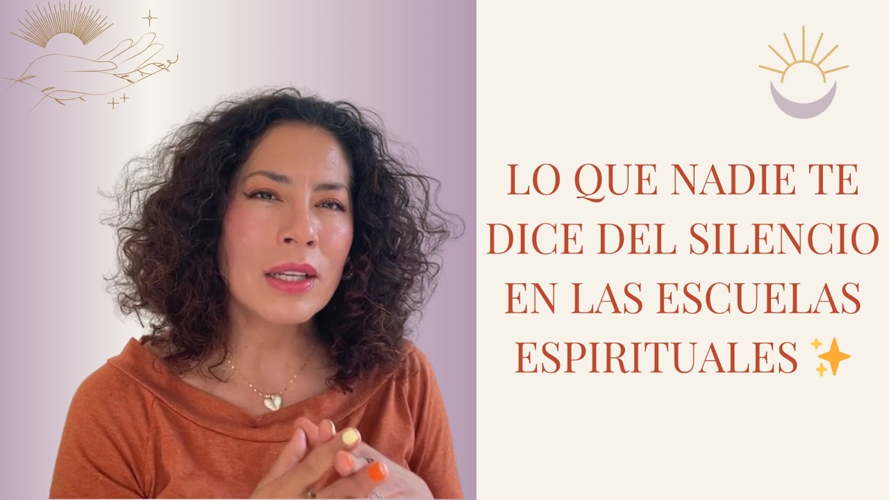 Lo que nadie te dice del SILENCIO en las escuelas espirituales