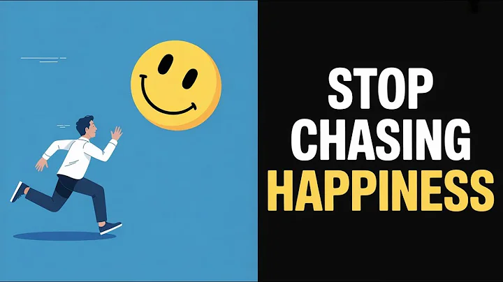 Stop Chasing Happiness 