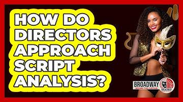 How Do Directors Approach Script Analysis?