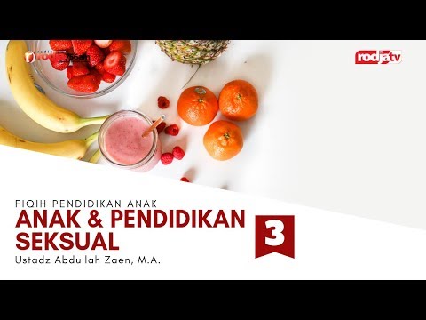 fiqih-pendidikan-anak:-anak-dan-pendidikan-seksual-bag-3-l-ustadz-abdullah-zaen,-m.a.