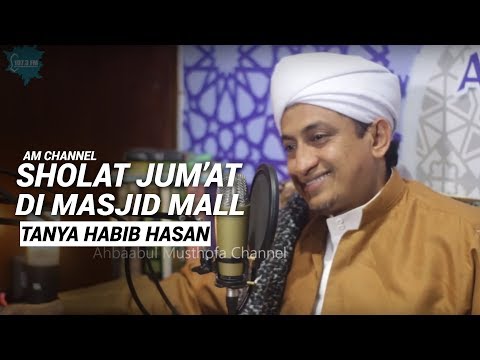 apakah-sah-sholat-jum'at-di-masjid-mall---habib-hasan-bin-ismail-al-muhdor