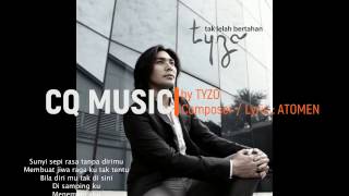 Tak Lelah Bertahan - TYZO