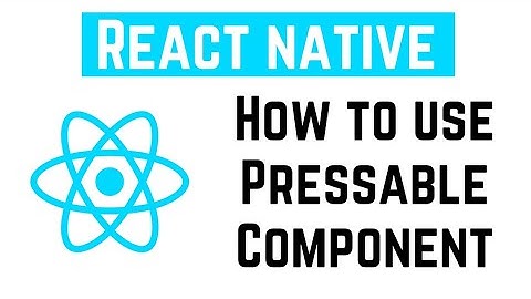 React Native Tutorial - How to use Pressable Component in React Native