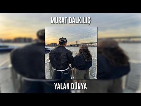 Murat Dalkılıç Yalan Dünya Speed Up 