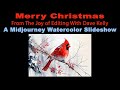 MERRY CHRISTMAS from The Joy Of Editing With Dave Kelly (A Midjourney Holiday Watercolor SLIDESHOW)