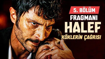 Halef: Köklerin Çağrısı 5. Bölüm 1. Fragman