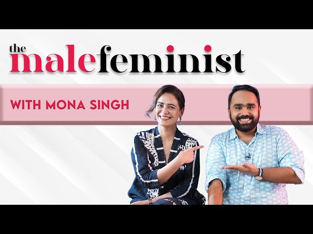 The Male Feminist ft. Mona Singh with Siddhaarth Aalambayan || EP 50 class=