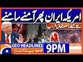 Iran US WAR ? Latest Update | Geo News 9PM Headlines | 28-06