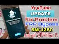 Youtube Update FiX With Samsung J2 Pro Grand Prime Pro J250 FRP Bypass Without Pc Android 7.1.1