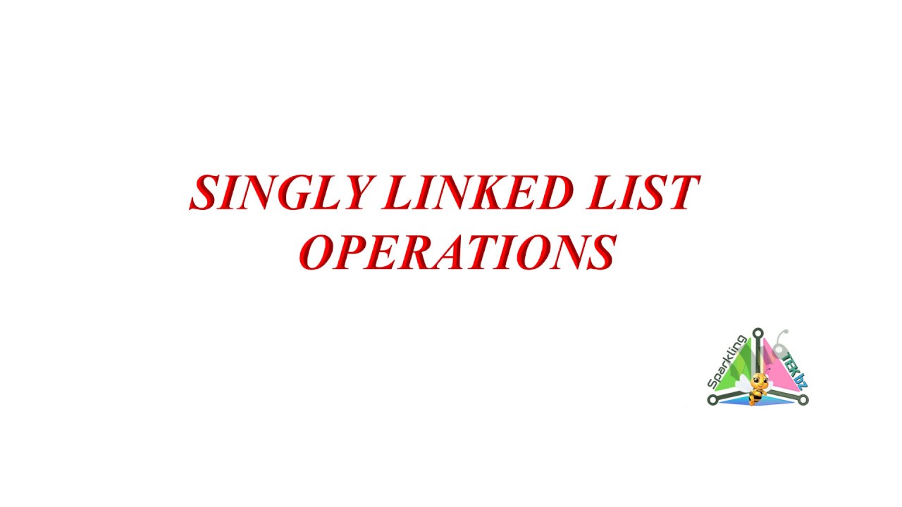 singly linked list operations with routines | Insertion and Deletion in ...