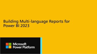 Power BI Dev Camp Session 30 - Building Multi language Reports for Power BI in 2023