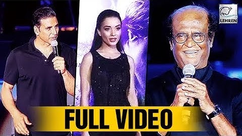 2.0 Audio Launch FULL VIDEO | Rajinikanth | Akshay Kumar | LehrenTV