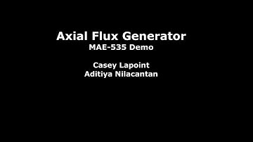 MAE-535 Demo: Axial Flux Generator