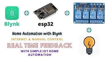 Internet & Manual Control ESP32 | Home Automation using Blynk with realtime feedback | Arduino