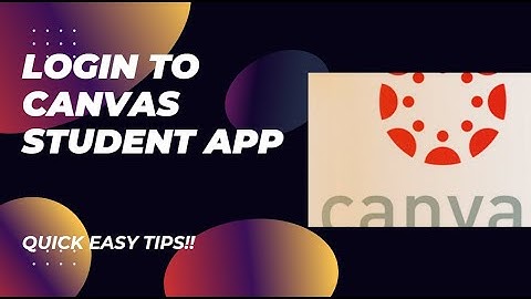 How To Login To Canvas Student App - Here