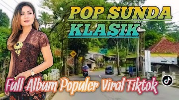 Kumpulan Lagu Pop Sunda Klasik Viral Tiktok | Lagu Sunda Enak Didengar Buat Santai Dan Diperjalanan
