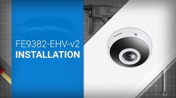 VIVOTEK FE9382-EHV-v2 Installation