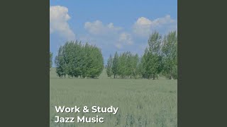 Calm Jazz Instrumental Music for Study, Work, Focus