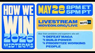 How We Win: MoveOn's 2026 Election Program Launch