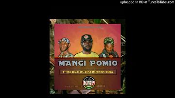 Mangi Pomio(2022)KMP BAKAZ(STICKY DEE X MOSS X BAKA TSEM