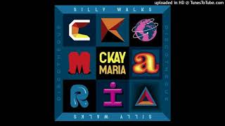 Ckay Ft. Silly Walks Discotheque - Maria (Official Audio)