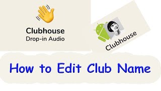 How to edit Club name on Clubhouse app screenshot 3