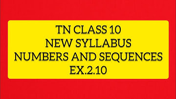 TN Samacheer 10 Maths New Syllabus Numbers and Sequences Ex 2.10
