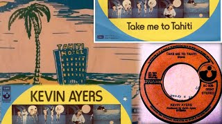 Take Me to Tahiti - Kevin Ayers B side to Caribbean Moon, Single release 1973.