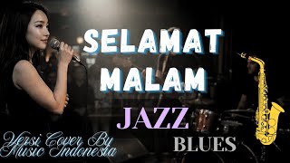 Selamat Malam 🎶 Versi Soft Jazz 🎶 Cover by MUSIC INDONESIA,,☕